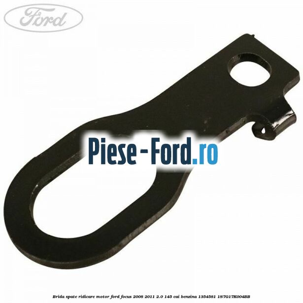 Brida spate ridicare motor Ford Focus 2008-2011 2.0 145 cai benzina #827FFC399B