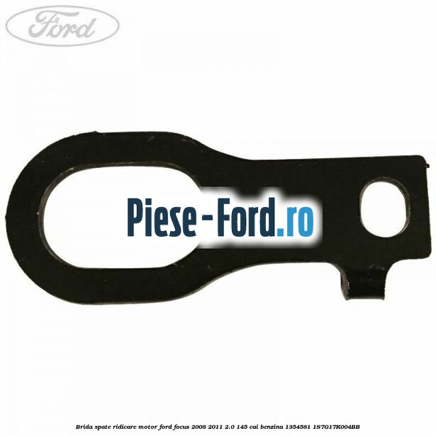 Brida spate ridicare motor Ford Focus 2008-2011 2.0 145 cai benzina #827FFC399B