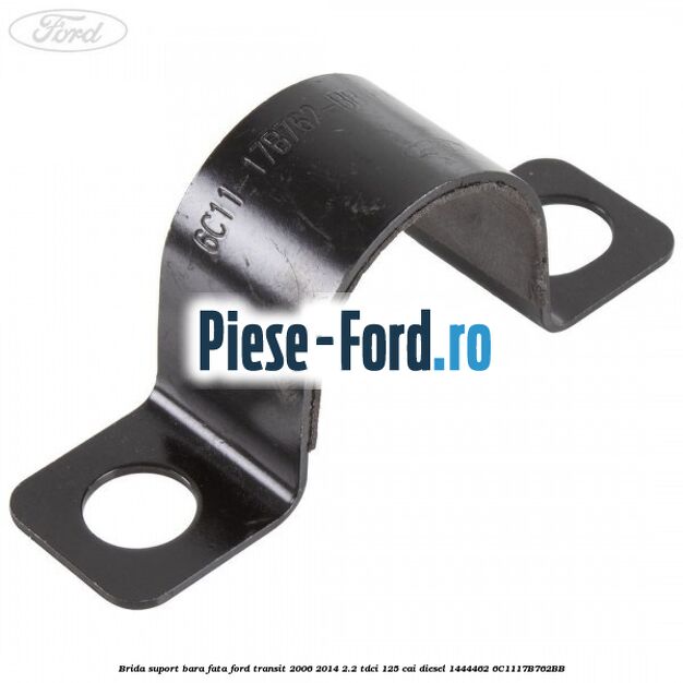Brida suport bara fata Ford Transit 2006-2014 2.2 TDCi 125 cai #5E68276CAA