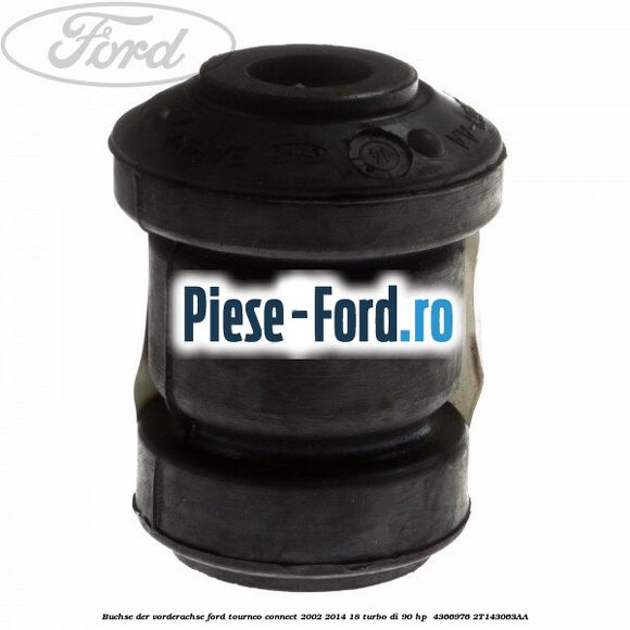 Buchse der Vorderachse Ford Tourneo Connect 2002-2014 1.8 Turbo Di 90 HP #5097524965