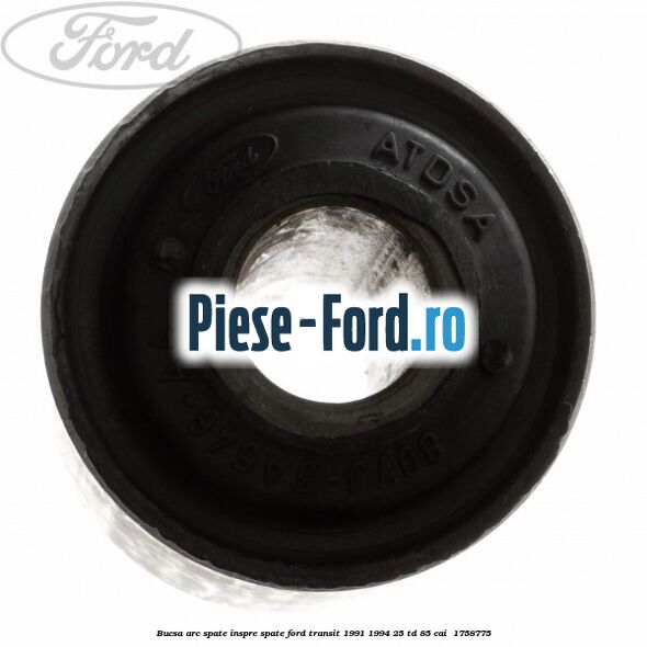 Bucsa arc spate inspre spate Ford Transit 1991-1994 2.5 TD 85 cai #5F30E7290C