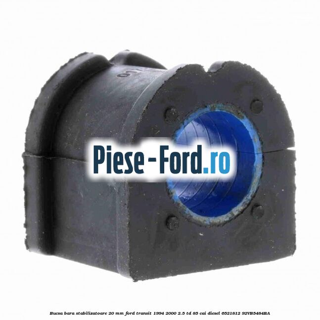 Bucsa bara stabilizatoare 20 mm Ford Transit 1994-2000 2.5 TD 85 cai diesel #FF8D57D936