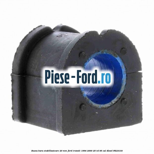 Bucsa bara stabilizatoare 20 mm Ford Transit 1994-2000 2.5 TD 85 cai #FF8D57D936