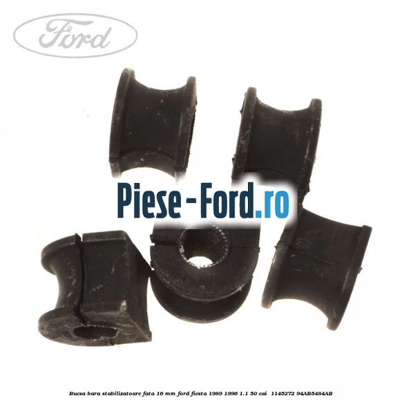 Bucsa bara stabilizatoare fata 16 mm Ford Fiesta 1989-1996 1.1 50 cai  #7C27500345