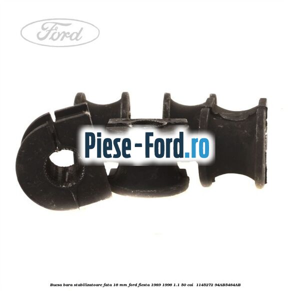 Bucsa bara stabilizatoare fata 16 mm Ford Fiesta 1989-1996 1.1 50 cai  #7C27500345