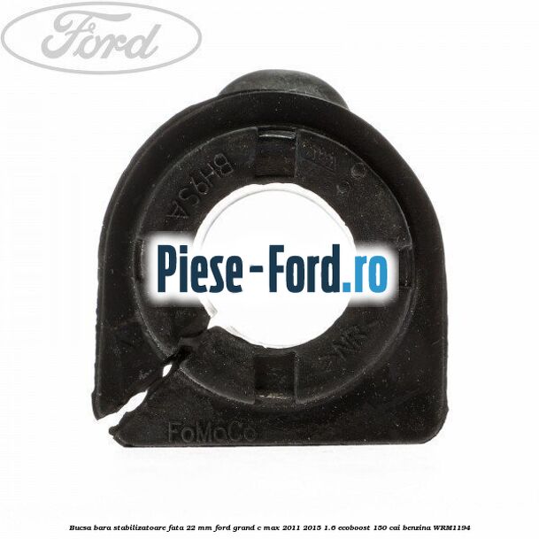 Brida bucsa bara stabilizatoare punte spate Ford Grand C-Max 2011-2015 1.6 EcoBoost 150 cai benzina