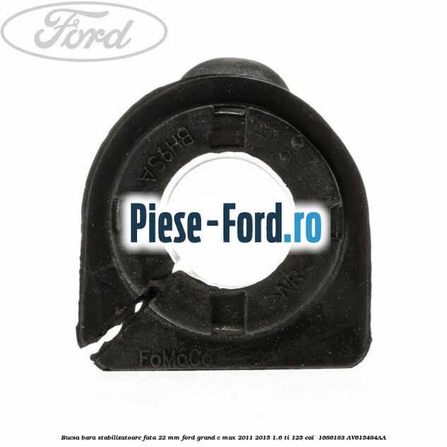 Bucsa bara stabilizatoare fata 22 mm Ford Grand C-Max 2011-2015 1.6 Ti 125 cai  #E7B421D046