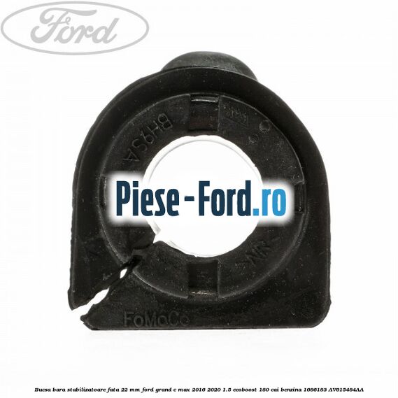 Bucsa bara stabilizatoare fata 22 mm Ford Grand C-Max 2016-2020 1.5 EcoBoost 180 cai benzina #88682ED2A9