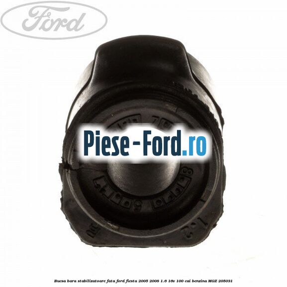 Bucsa bara stabilizatoare fata Ford Fiesta 2005-2008 1.6 16V 100 cai #00FC0B05F5