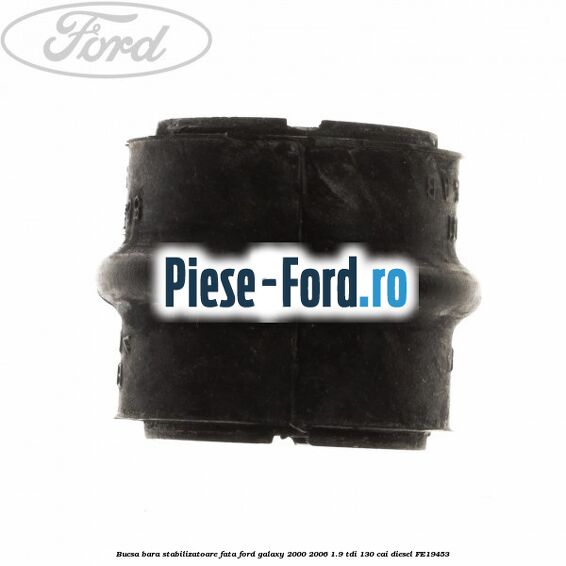 Bucsa bara stabilizatoare fata Ford Galaxy 2000-2006 1.9 TDI 130 cai #E81D3B0C43