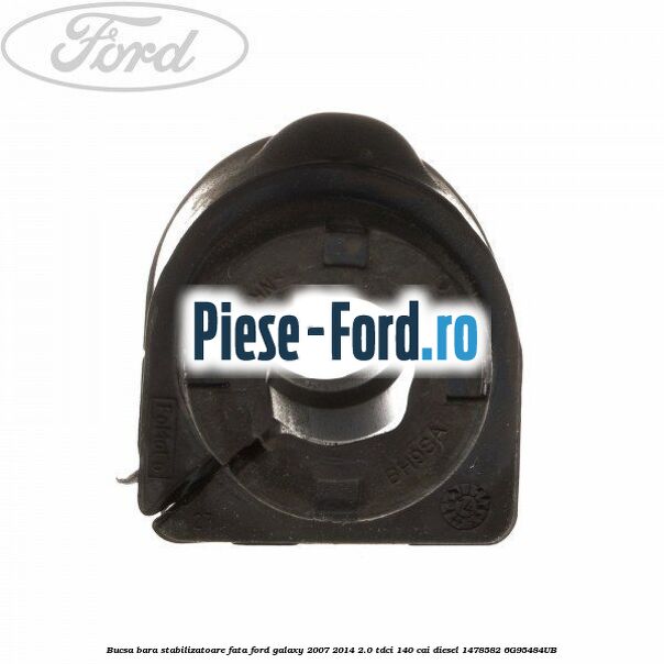 Brida bucsa bara stabilizatoare punte spate Ford Galaxy 2007-2014 2.0 TDCi 140 cai diesel