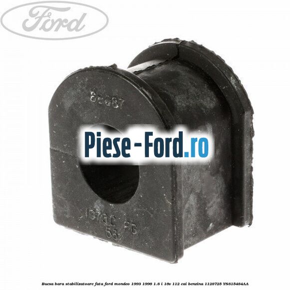 Bucsa bara stabilizatoare fata Ford Mondeo 1993-1996 1.8 i 16V 112 cai benzina