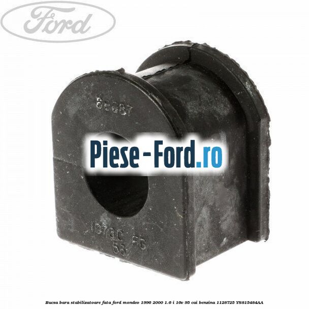 Bucsa bara stabilizatoare fata Ford Mondeo 1996-2000 1.6 i 16V 95 cai benzina #37C7168AB1