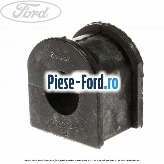 Brida bucsa bara stabilizatoare spate Ford Mondeo 1996-2000 2.5 24V 170 cai benzina