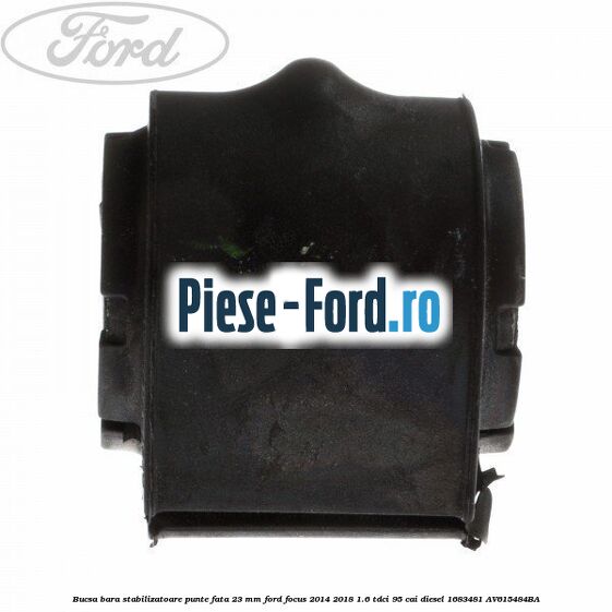 Brida bucsa bara stabilizatoare punte spate Ford Focus 2014-2018 1.6 TDCi 95 cai diesel