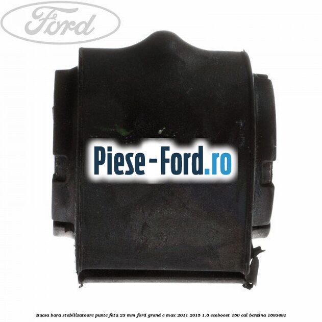 Bucsa bara stabilizatoare punte fata 23 mm Ford Grand C-Max 2011-2015 1.6 EcoBoost 150 cai