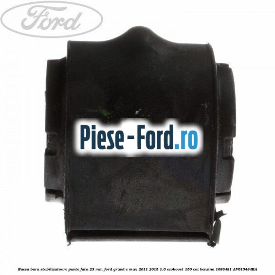Bucsa bara stabilizatoare fata 22 mm Ford Grand C-Max 2011-2015 1.6 EcoBoost 150 cai benzina