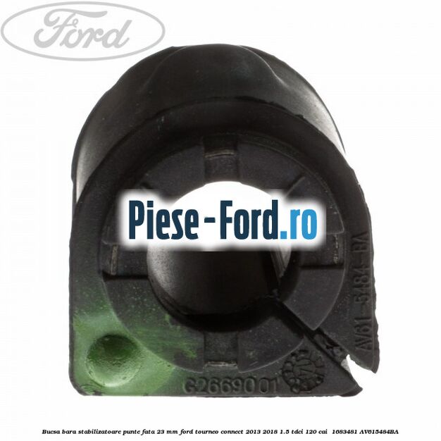 Bucsa bara stabilizatoare punte fata 23 mm Ford Tourneo Connect 2013-2018 1.5 TDCi 120 cai  #3320733507