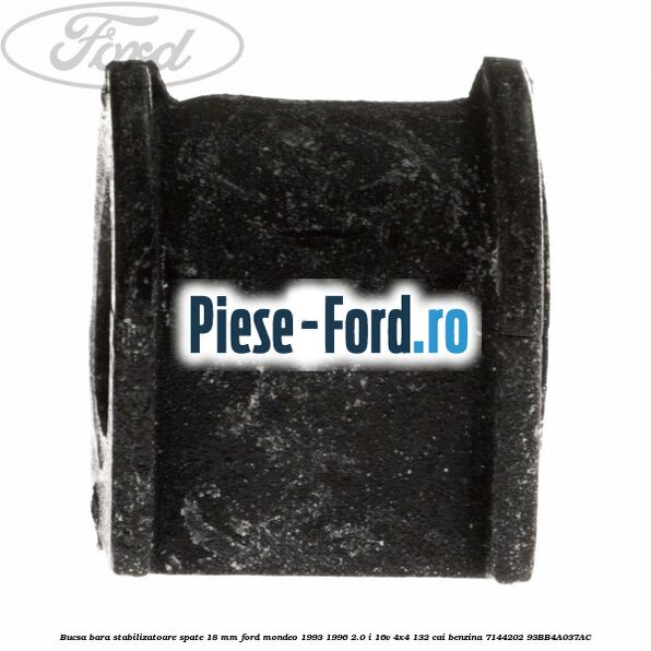 Bucsa bara stabilizatoare spate 18 mm Ford Mondeo 1993-1996 2.0 i 16V 4x4 132 cai benzina #7A6C87780D