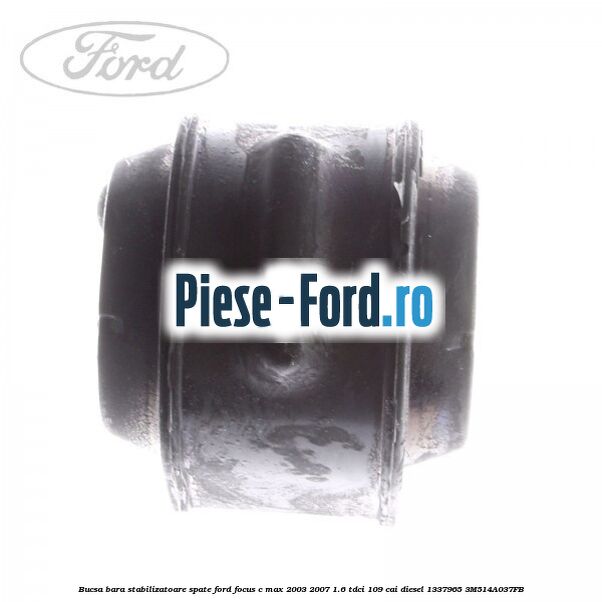 Bucsa bara stabilizatoare spate Ford Focus C-Max 2003-2007 1.6 TDCi 109 cai diesel #5B68BAD0CD