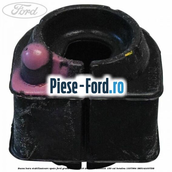 Bucsa bara stabilizatoare spate Ford Grand C-Max 2016-2020 1.5 EcoBoost 150 cai benzina #2907DC35BB