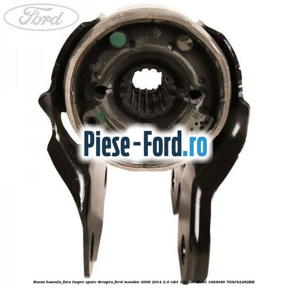 Bucsa bascula fata inspre spate dreapta Ford Mondeo 2008-2014 2.0 TDCi 130 cai diesel #EA95894E26