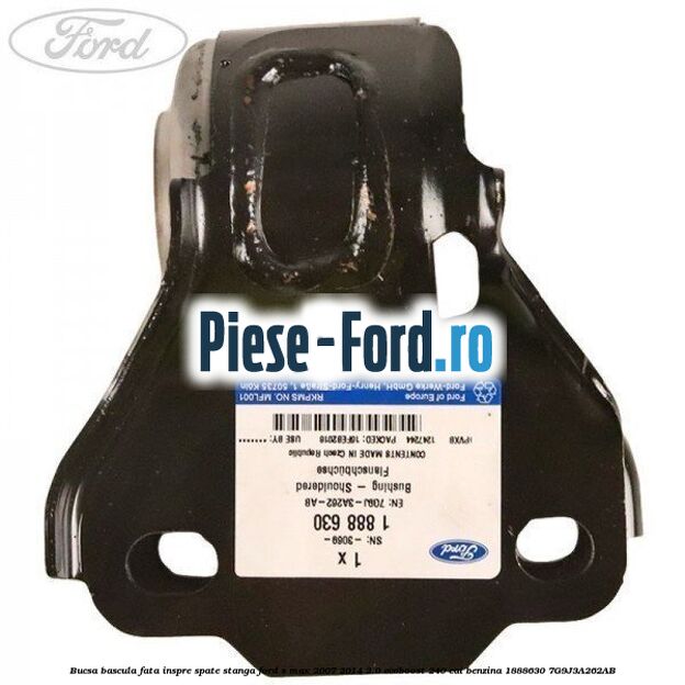 Bucsa bascula fata inspre spate stanga Ford S-Max 2007-2014 2.0 EcoBoost 240 cai benzina