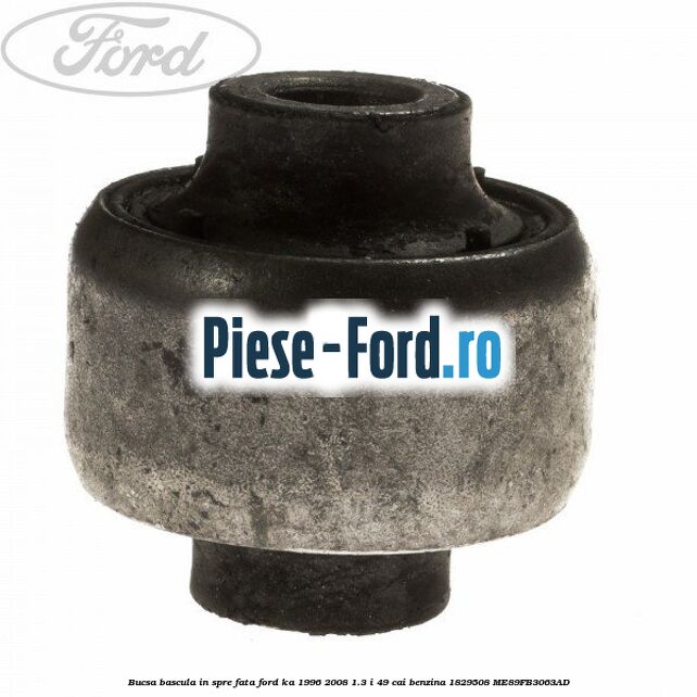 Bucsa bascula in spre fata Ford Ka 1996-2008 1.3 i 49 cai benzina #3B845DF683
