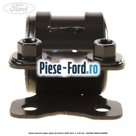 Bucsa bascula inspre spate Ford Focus 2008-2011 1.4 80 cai  #CF5D661B62
