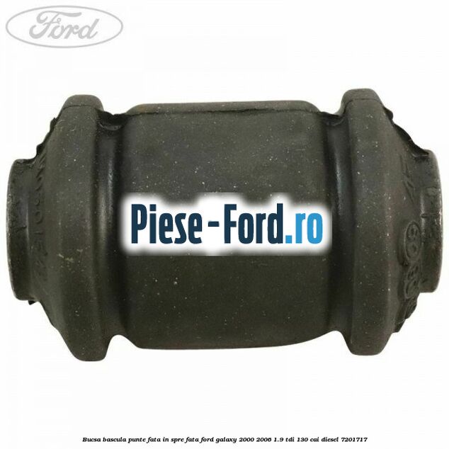Bucsa bascula punte fata in spre fata Ford Galaxy 2000-2006 1.9 TDI 130 cai diesel #60C519B7C4
