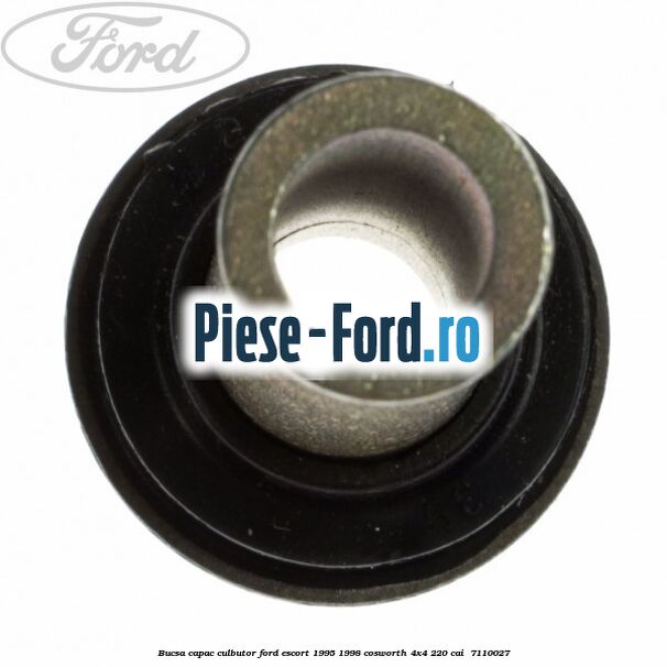 Bucsa capac culbutor Ford Escort 1995-1998 Cosworth 4x4 220 cai #9A66AC4934 Bucsa capac culbutor Ford Escort 1995-1998 Cosworth 4x4 220 cai #9A66AC4934
