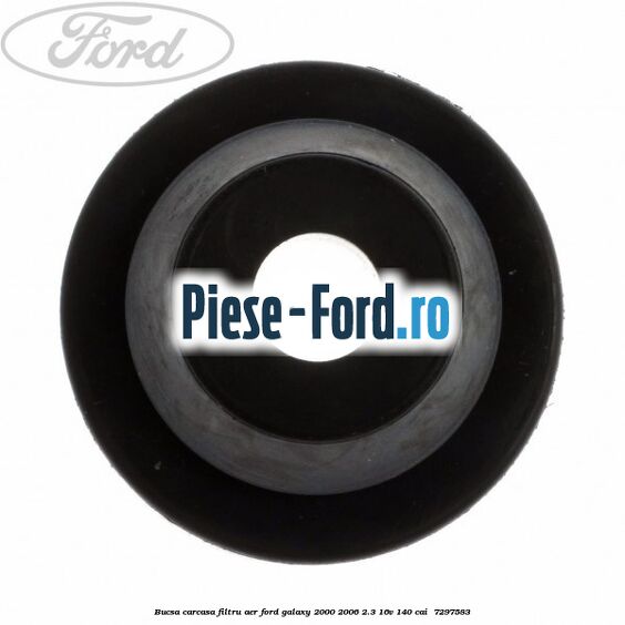 Bucsa carcasa filtru aer Ford Galaxy 2000-2006 2.3 16V 140 cai  #CE1781F359