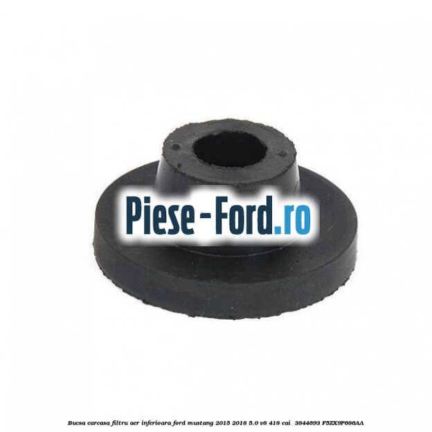 Bucsa carcasa filtru aer inferioara Ford Mustang 2015-2018 5.0 V8 418 cai  #EBE698EA78