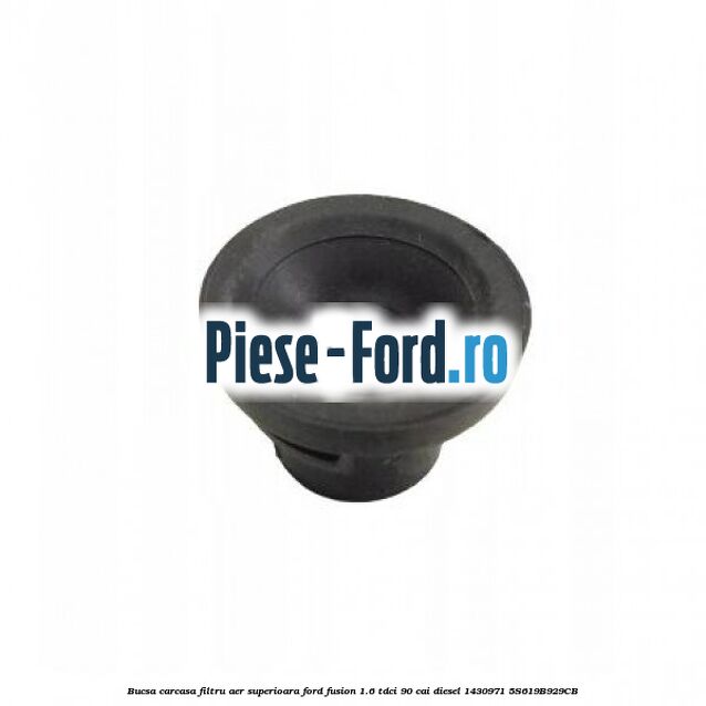 Bucsa carcasa filtru aer superioara Ford Fusion 1.6 TDCi 90 cai diesel