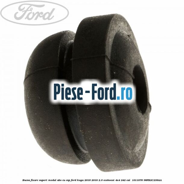 Bucsa fixare suport modul ABS cu ESP Ford Kuga 2016-2018 2.0 EcoBoost 4x4 242 cai  #E5E5D6AC34