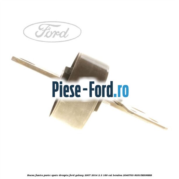Bucsa fuzeta punte spate dreapta Ford Galaxy 2007-2014 2.3 160 cai benzina #2E8E491060
