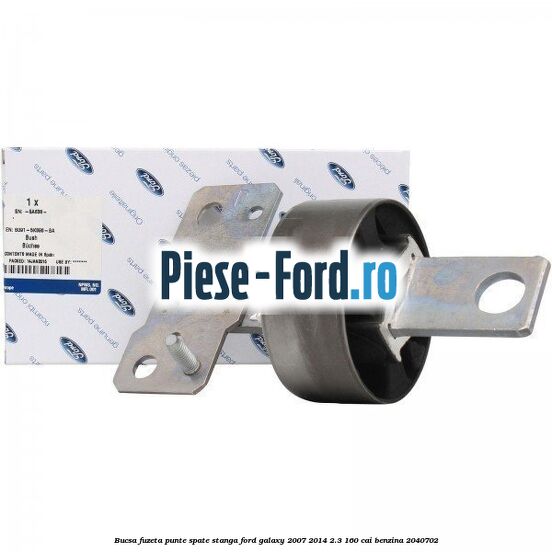 Bucsa fuzeta punte spate stanga Ford Galaxy 2007-2014 2.3 160 cai benzina