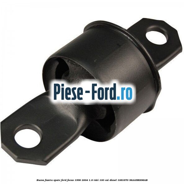 Bucsa fuzeta spate Ford Focus 1998-2004 1.8 TDCi 100 cai diesel #D23DDC6F14