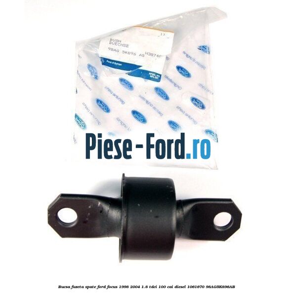 Bucsa fuzeta spate Ford Focus 1998-2004 1.8 TDCi 100 cai diesel #D23DDC6F14
