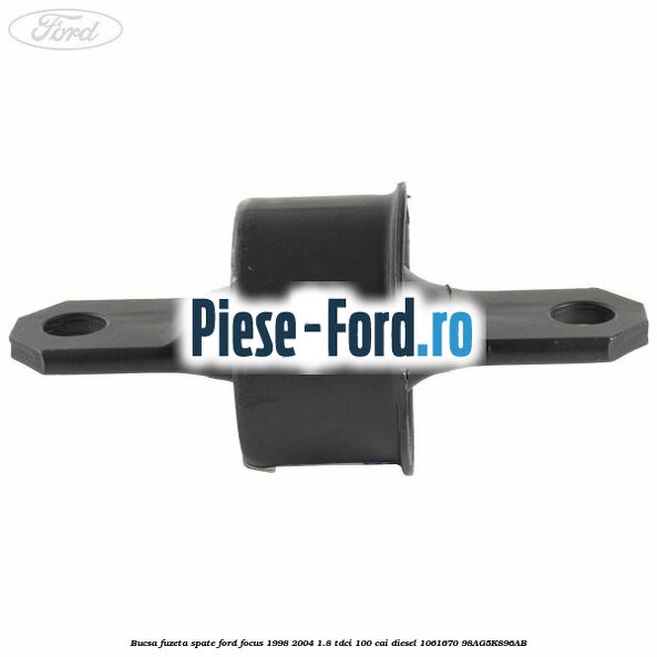 Bucsa fuzeta spate Ford Focus 1998-2004 1.8 TDCi 100 cai diesel #D23DDC6F14