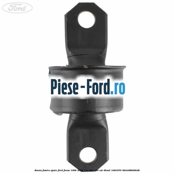 Bucsa fuzeta spate Ford Focus 1998-2004 1.8 TDCi 100 cai diesel #D23DDC6F14