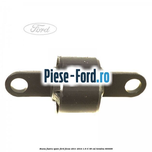 Bucsa fuzeta spate Ford Focus 2011-2014 1.6 Ti 85 cai