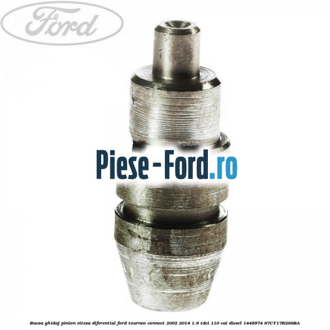 Bucsa ghidaj pinion viteza diferential Ford Tourneo Connect 2002-2014 1.8 TDCi 110 cai diesel