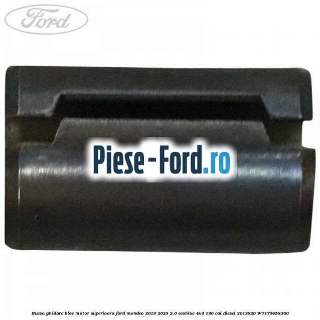 Bucsa ghidare bloc motor superioara Ford Mondeo 2019-2023 2.0 EcoBlue 4x4 190 cai diesel #4BA6CDB4EC