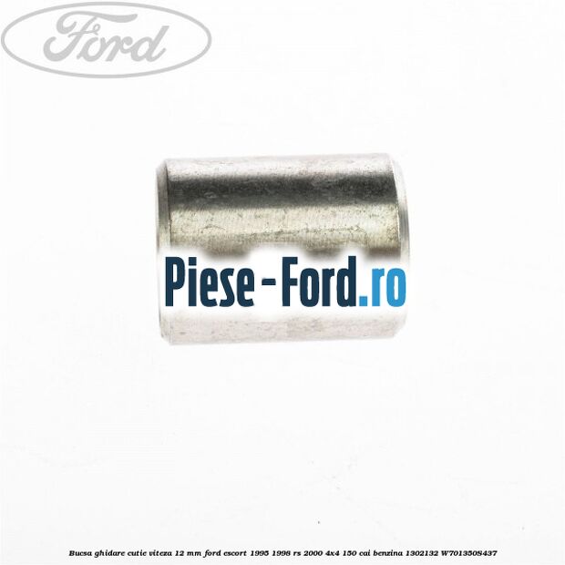 Bucsa ghidare cutie viteza 12 mm Ford Escort 1995-1998 RS 2000 4x4 150 cai benzina #B64EDE560B