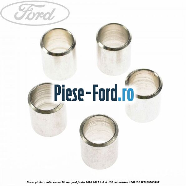 Bucsa ghidare cutie viteza 12 mm Ford Fiesta 2013-2017 1.6 ST 182 cai benzina
