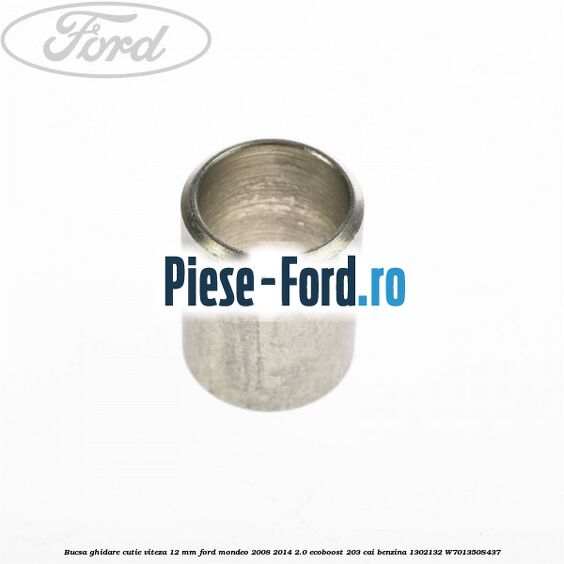 Bucsa ghidare cutie viteza 12 mm Ford Mondeo 2008-2014 2.0 EcoBoost 203 cai benzina