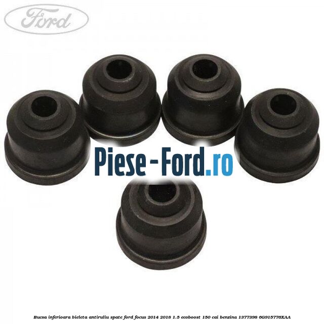 Bucsa inferioara bieleta antiruliu spate Ford Focus 2014-2018 1.5 EcoBoost 150 cai benzina #E44A56ED04