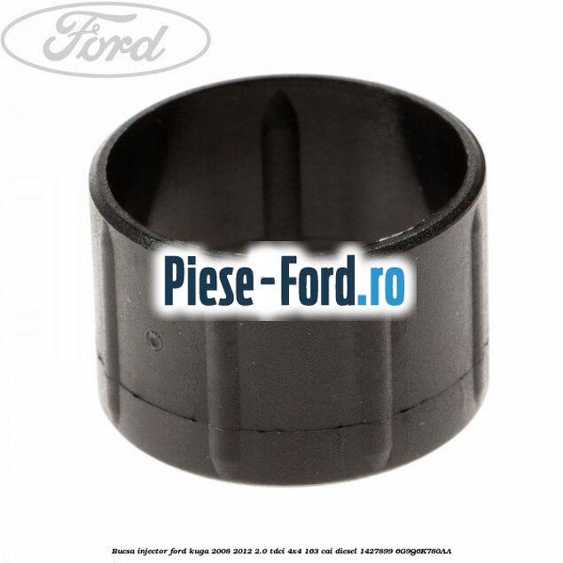 Bucsa injector Ford Kuga 2008-2012 2.0 TDCI 4x4 163 cai #33AE89751A Bucsa injector Ford Kuga 2008-2012 2.0 TDCI 4x4 163 cai diesel #33AE89751A