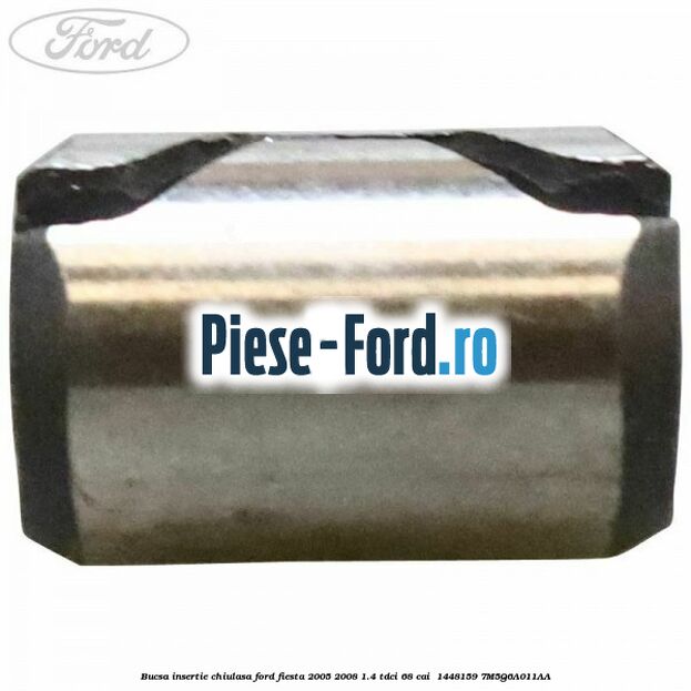 Bucsa insertie chiulasa Ford Fiesta 2005-2008 1.4 TDCi 68 cai  #CB01ABF4FD